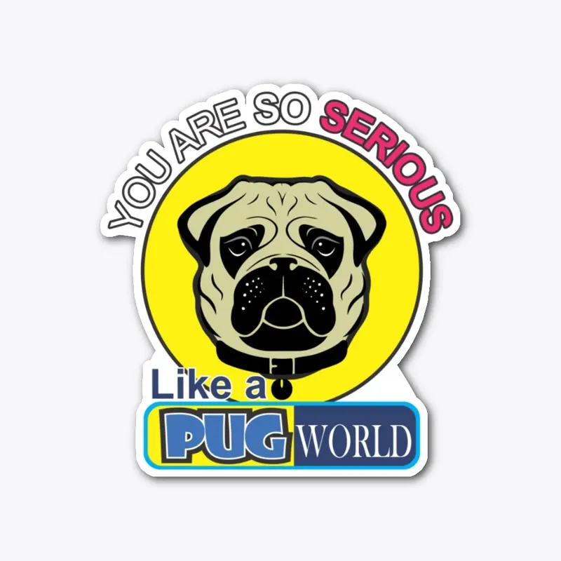 PUG Serious